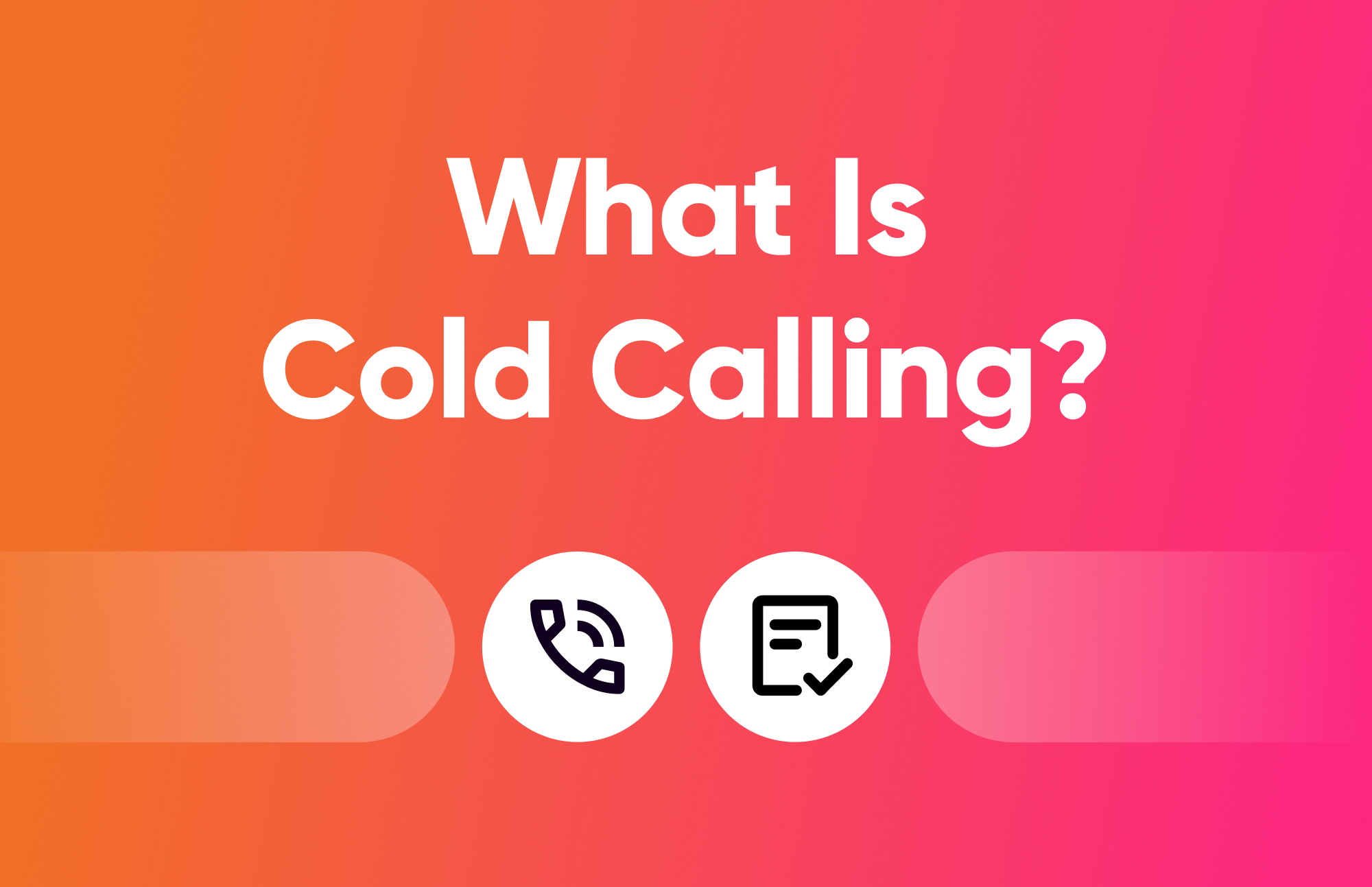 What is Cold Calling? Tips and Examples for Sales Reps